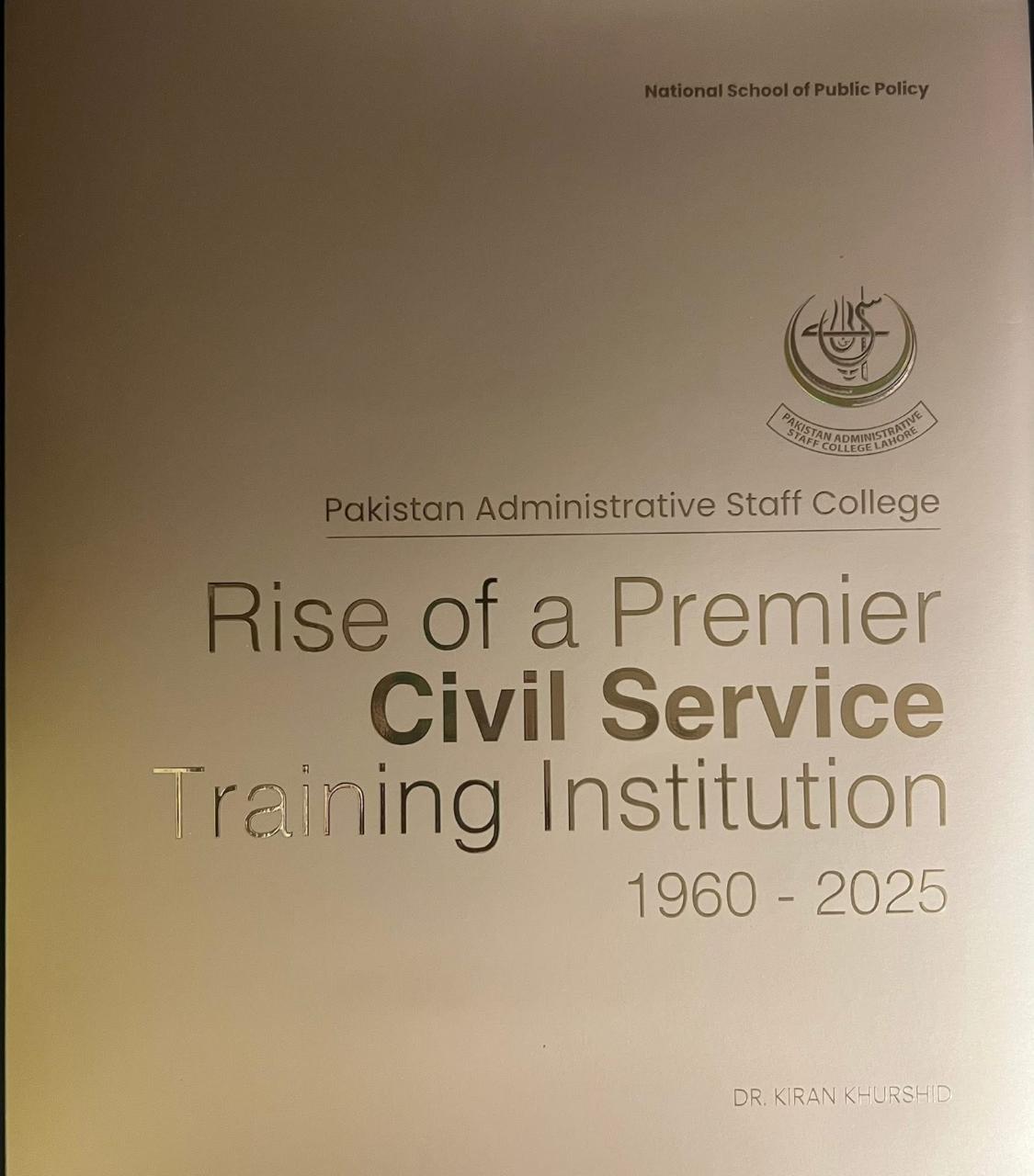 Cover of Pakistan Administrative Staff College: Rise of a Premier Civil Service Training Institution